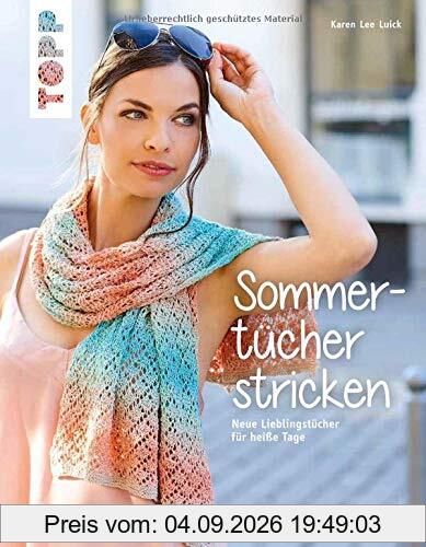 Sommertücher stricken (kreativ.kompakt): Neue Lieblingstücher für heiße Tage