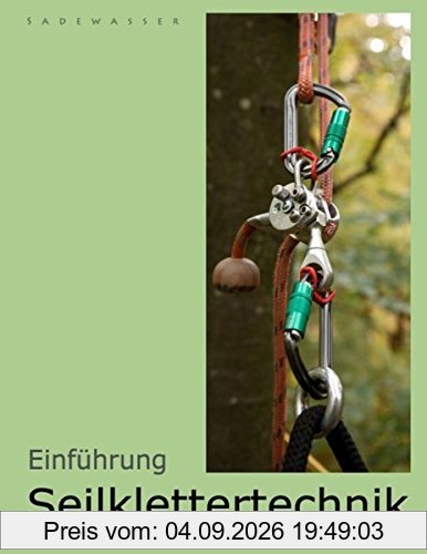 Einführung Seilklettertechnik: Ausrüstung und Techniken