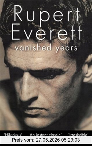 Rupert Everett Vanished Years