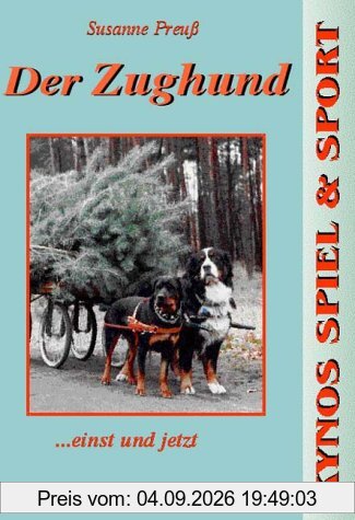 Der Zughund - einst und jetzt