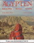 Ägypten. Land der Götter, Pharaonen, Pyramiden