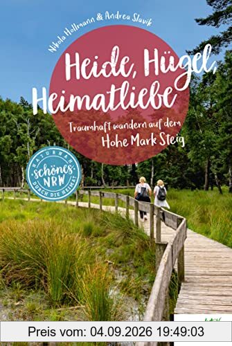 Heide, Hügel, Heimatliebe: Traumhaft wandern auf dem Hohe Mark Steig (Schönes NRW)