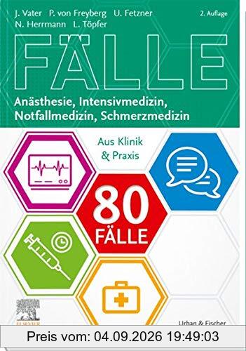 80 Fälle Anästhesie, Intensivmedizin, Notfallmedizin, Schmerzmedizin
