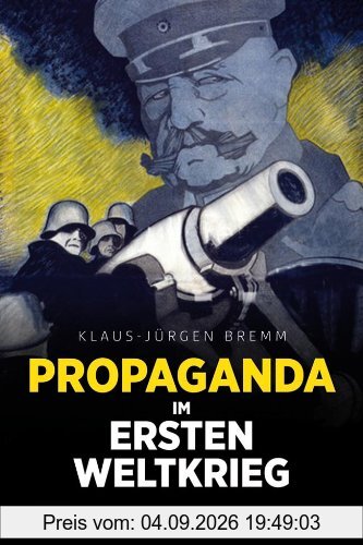 Propaganda im Ersten Weltkrieg