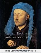 Jan van Eyck und seine Zeit