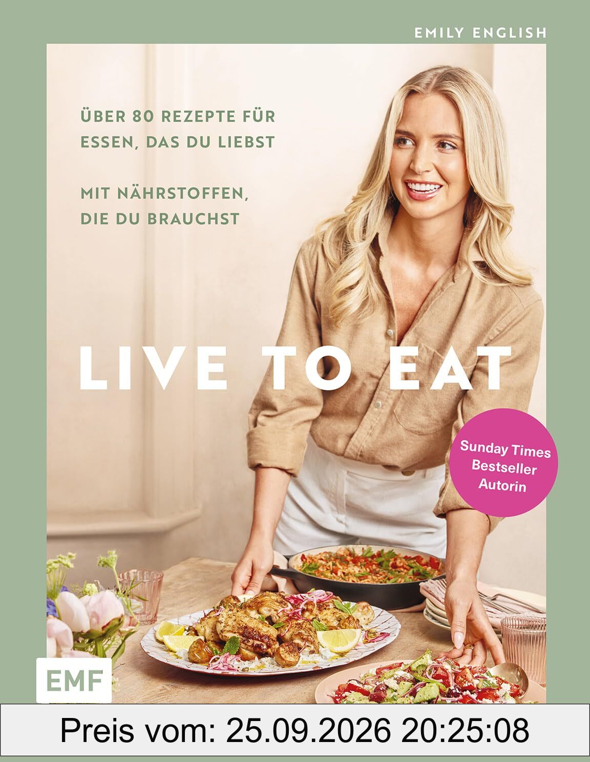Live to Eat: Über 80 Rezepte für Essen, das du liebst, mit Nährstoffen, die du brauchst | Endlich gesünder leben mit …