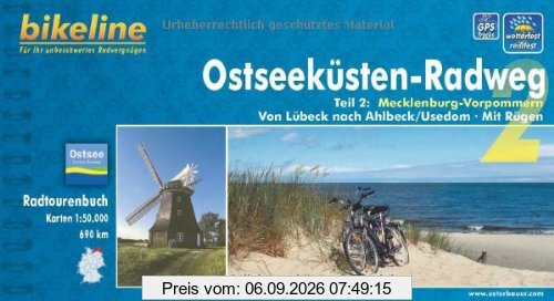 Bikeline Radtourenbuch, Ostseeküsten-Radweg Teil 2: Von Lübeck nach Ahlbeck/Usedom. Mit Rügen: Von Lübeck nach Ahlbeck/Usedom. Mit Rügen. Radtourenbuch und Karten 1:75.000, wetterfest/reißfest