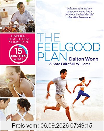 The Feelgood Plan: Happier, Healthier and Slimmer in 15 Minutes a Day