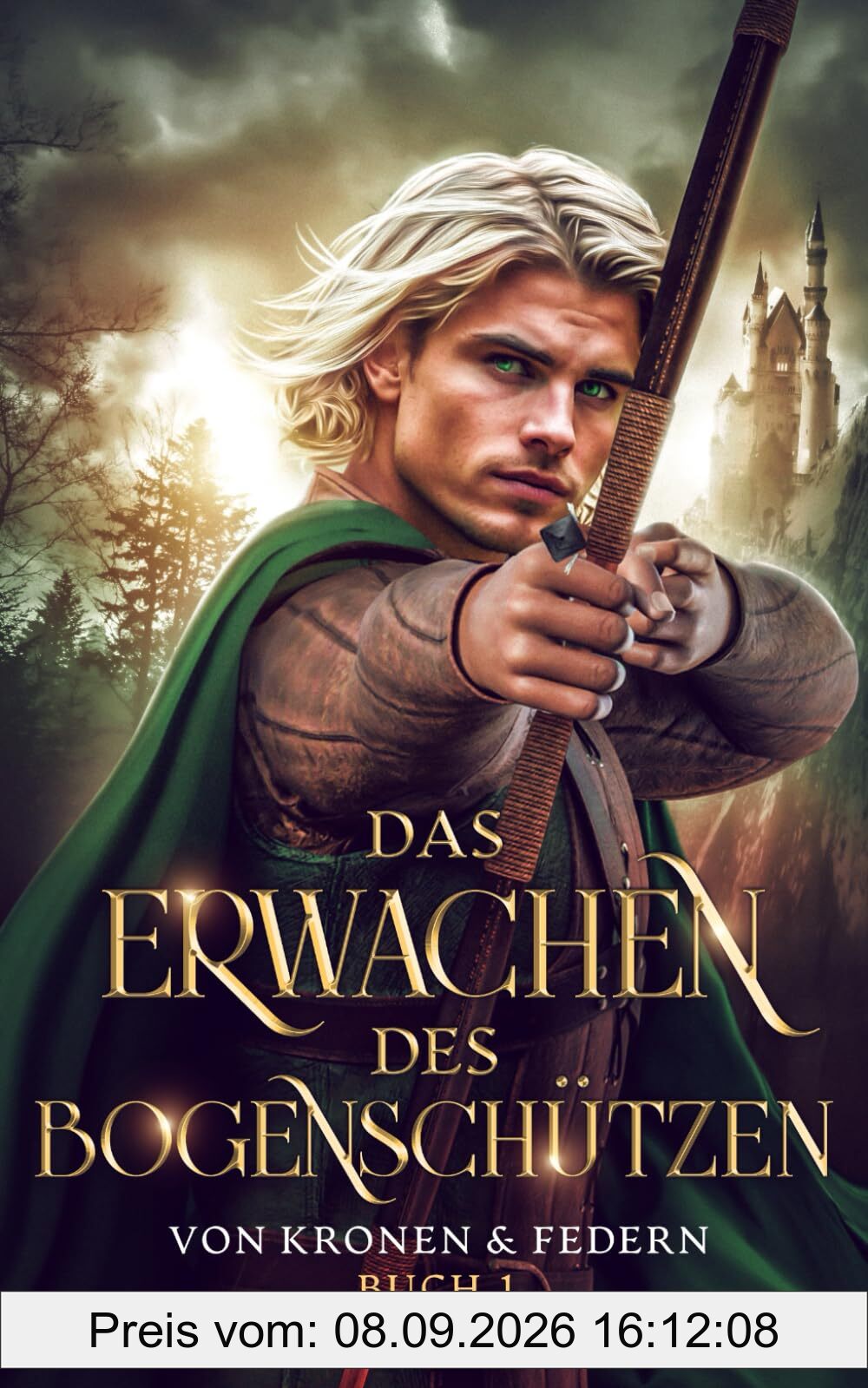 Das Erwachen des Bogenschützen: Liebe, Magie & Verrat (Von Kronen & Federn, Band 1)