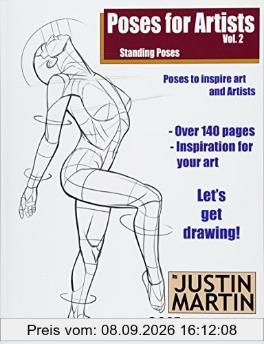 Poses for Artists Volume 2 - Standing Poses: An essential reference for figure drawing and the human form (Inspiring Art and Artists)