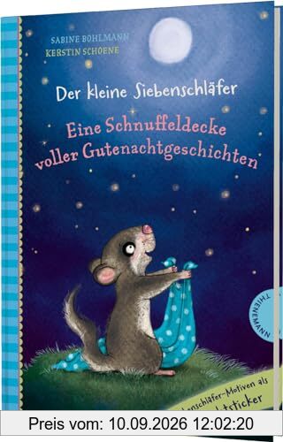 Der kleine Siebenschläfer: Eine Schnuffeldecke voller Gutenachtgeschichten: Mit Extra