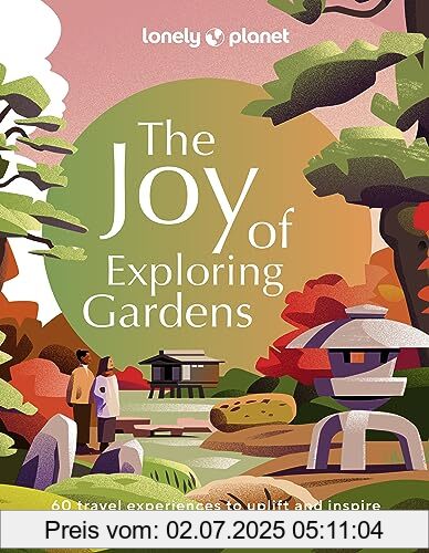 Die Buchhandlung in Oelde hat das Buch Lonely Planet The Joy of Exploring Gardens 1: Discover 60 of the world's most spectacular gardens