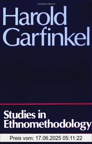 Binding : Taschenbuch, Edition : 1. Auflage, Label : John Wiley & Sons, Publisher : John Wiley & Sons, NumberOfItems : 1, PackageQuantity : 1, medium : Taschenbuch, numberOfPages : 304, publicationDate : 1984-09-20, authors : Harold Garfinkel, languages : english, ISBN : 0745600050