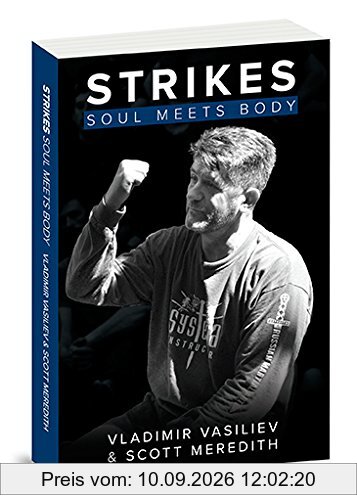 Strikes: Soul Meets Body by Vladimir Vasiliev (2015-11-09)