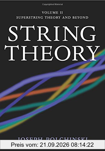 String Theory, Volume II: Superstring Theory and Beyond