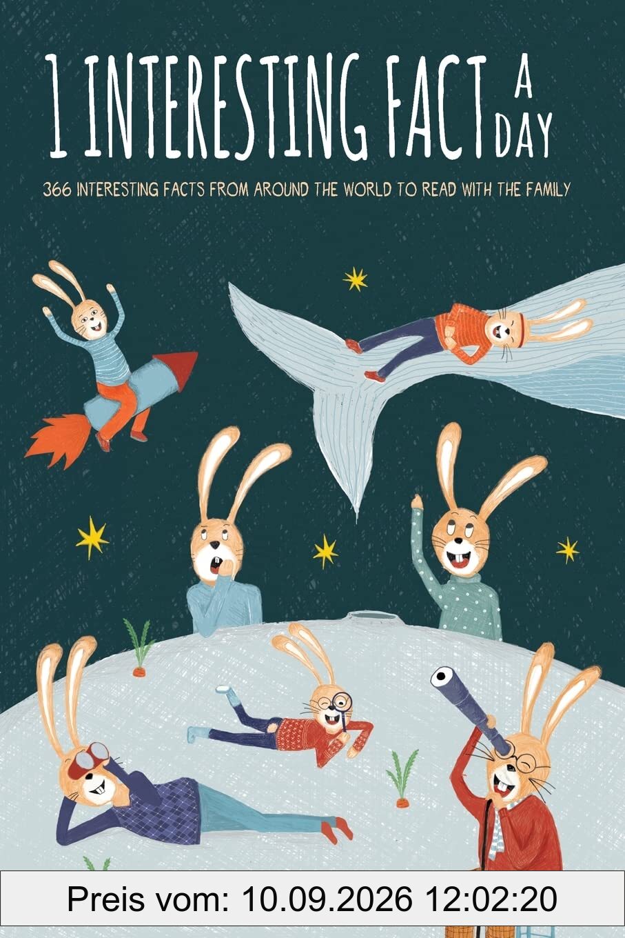 1 Interesting fact a day: 366 interesting facts from around the world to read with the family | A book for kids 8-12 who want to learn something new ... day (A day without a smile is a day wasted)