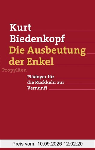 Die Ausbeutung der Enkel: Plädoyer für die Rückkehr zur Vernunft