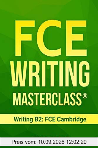 FCE Writing Masterclass ® (Writing B2: FCE Cambridge) (FCE (First Certificate Writing), Band 1)