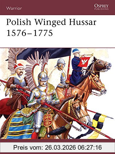Richard Brzezinski Polish Winged Hussar 1576-1775 (Warrior, Band 94)