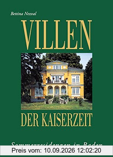 Villen der Kaiserzeit: Sommerresidenzen in Baden