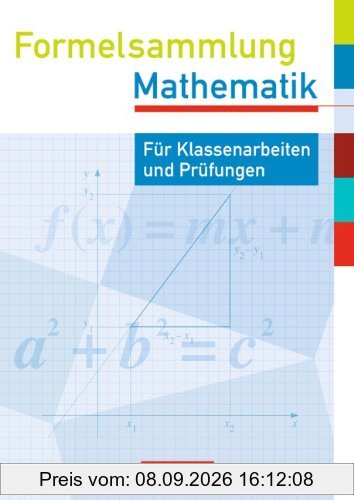 Formelsammlungen Sekundarstufe I - Westliche Bundesländer (außer Bayern): Formelsammlung Mathematik. Sekundarstufe I - Westliche Bundesländer (außer Bayern) / Prüfungseinleger Mathematik