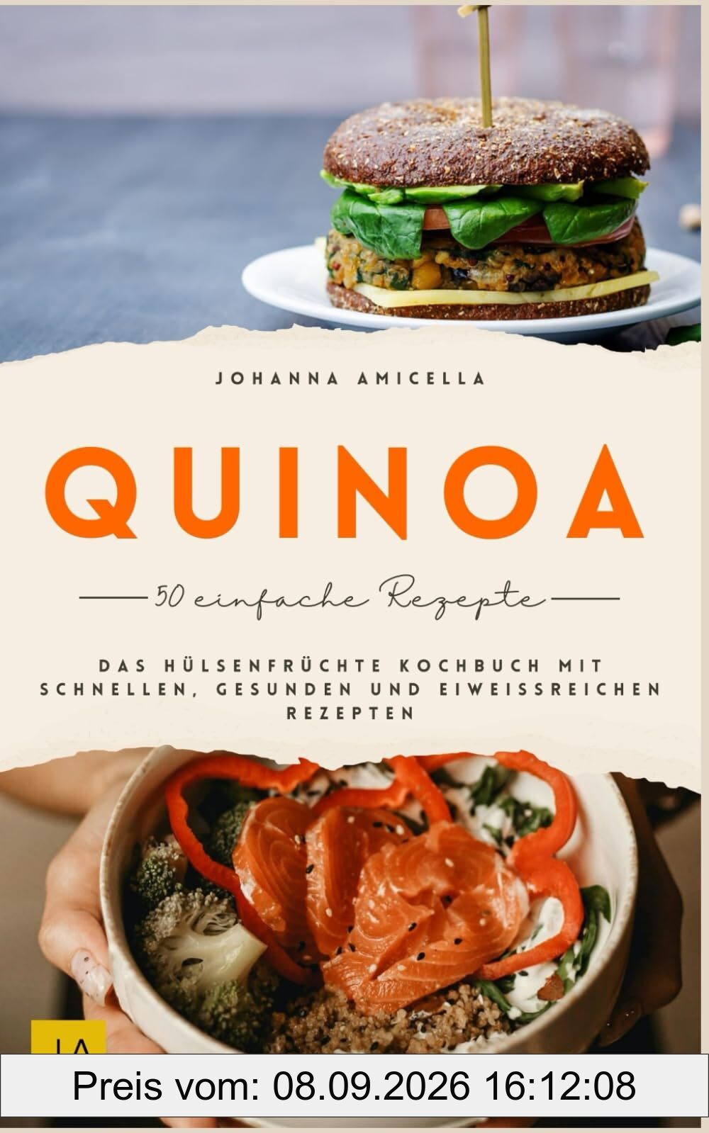 Quinoa: Hülsenfrüchte Kochbuch mit schnellen, gesunden und eiweißreichen Rezepten