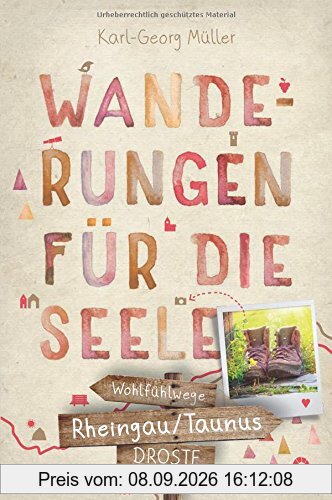 Rheingau/Taunus. Wanderungen für die Seele: Wohlfühlwege