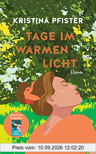 Tage im warmen Licht: Ein berührend kluger Roman über die Magie des Zusammenseins und den Zauber des Neubeginns