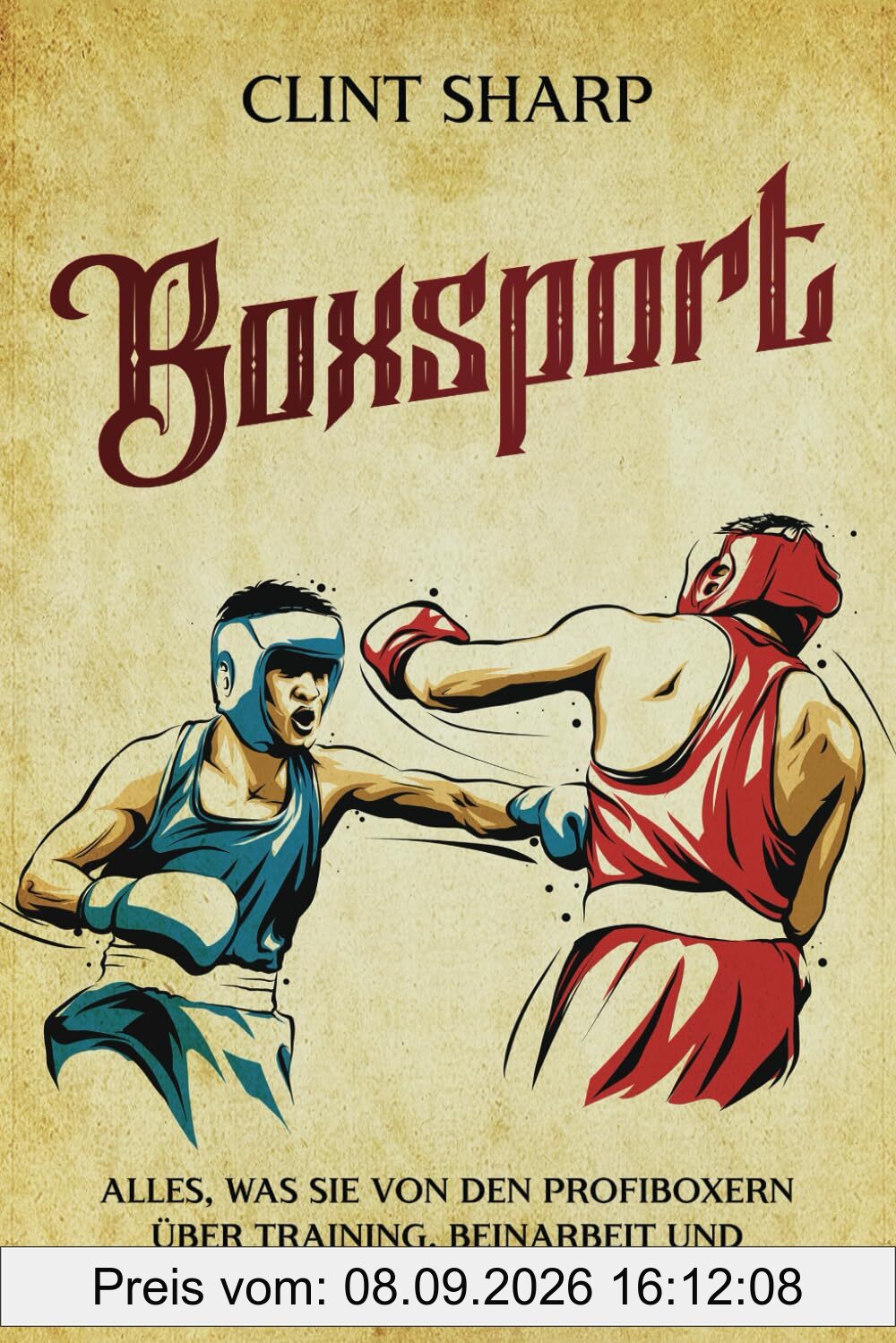Boxsport: Alles, was Sie von den Profiboxern über Training, Beinarbeit und Kampfstrategien lernen können (Mischkampfkünste)