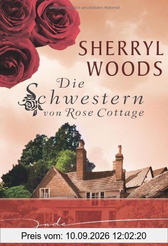 Die Schwestern von Rose Cottage: 1. Melanie 2. Maggie 3. Ashley 4. Jo