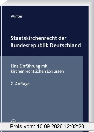 Staatskirchenrecht der Bundesrepublik Deutschland: Eine Einführung mit kirchenrechtlichen Exkursen