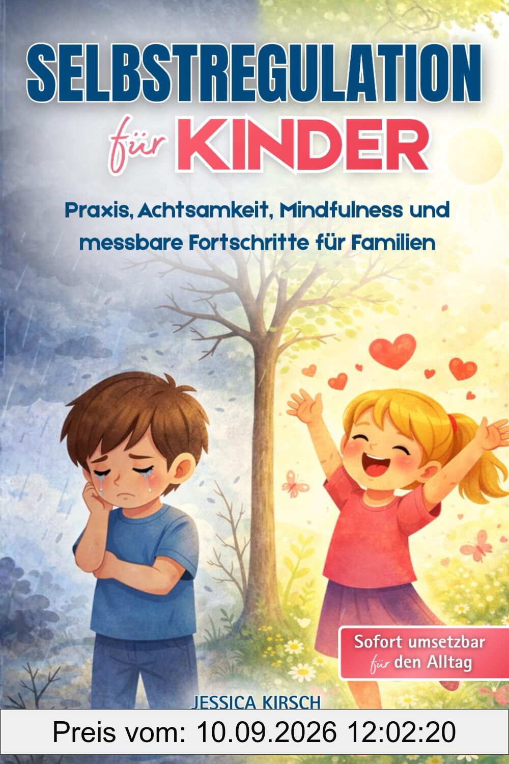 Selbstregulation für Kinder: Praxis, Achtsamkeit, Mindfulness und messbare Fortschritte für Familien