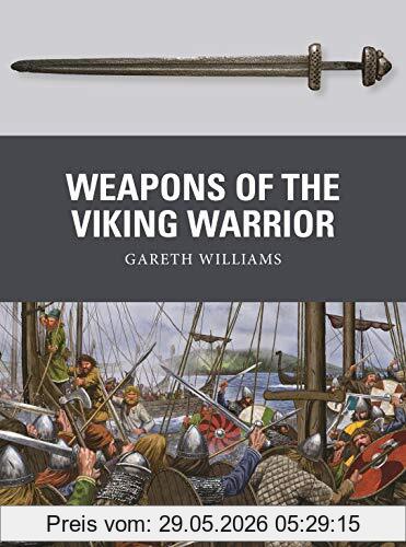 Gareth Williams Weapons Of The Viking Warrior