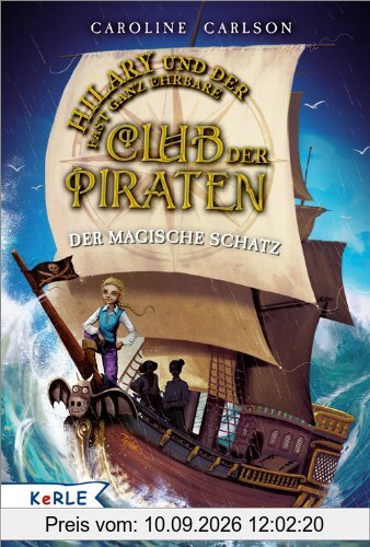 Hilary und der fast ganz ehrbare Club der Piraten - Der magische Schatz