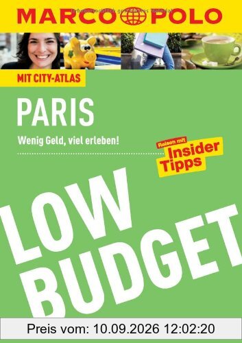 MARCO POLO Reiseführer Low Budget Paris: Wenig Geld, viel erleben