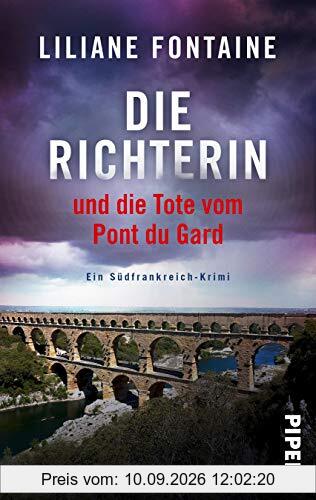 Die Richterin und die Tote vom Pont du Gard: Ein Südfrankreich-Krimi (Ein Fall für Mathilde de Boncourt)