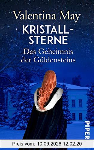 Kristallsterne: Das Geheimnis der Güldensteins (Die Schmuckmacher-Dynastie, Band 3)