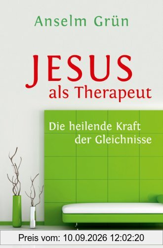 Jesus als Therapeut: Die heilende Kraft der Gleichnisse