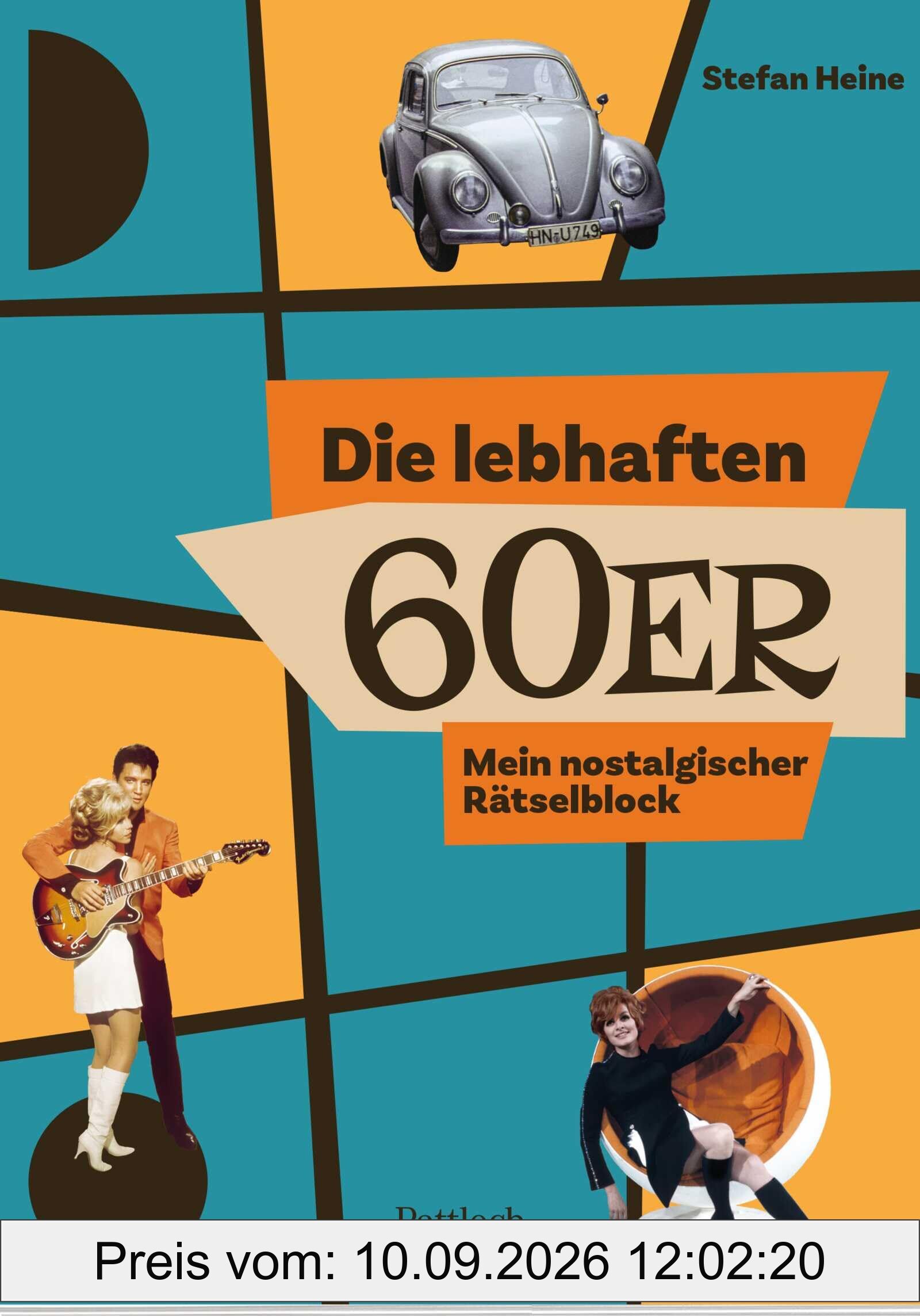 Die lebhaften 60er: Mein nostalgischer Rätselblock | 55 knifflige Rätsel. Eine tolle Geschenkidee zum 60. Geburtstag oder für Fans der 60er Jahre