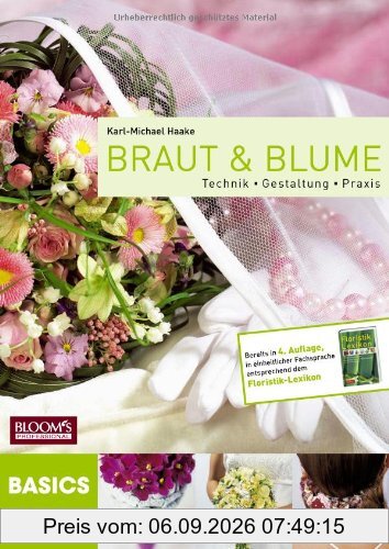 Braut und Blume: Technik, Gestaltung, Praxis