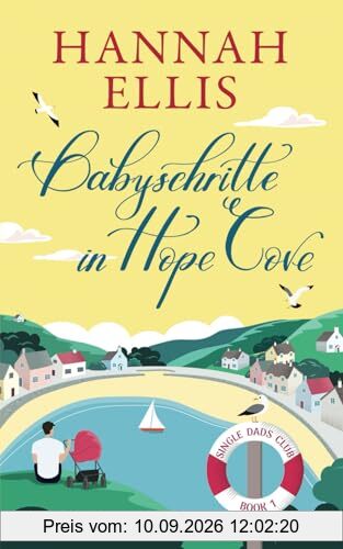 Babyschritte in Hope Cove (Single Dads Club, Band 1)