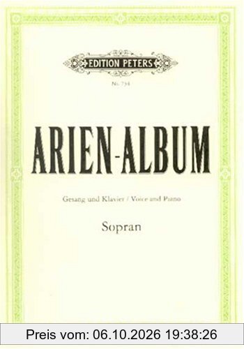 Arien-Album - Berühmte Arien für Sopran: mit Klavierbegleitung / Gesang und Klavier