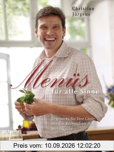 Menüs für alle Sinne: Begeistern Sie Ihre Gäste mit den Rezeptideen des Sternekochs