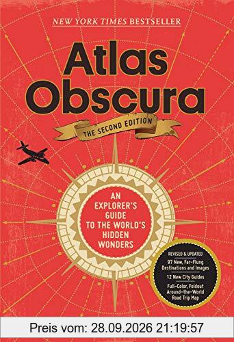 Atlas Obscura: An Explorer's Guide to the World's Hidden Wonders