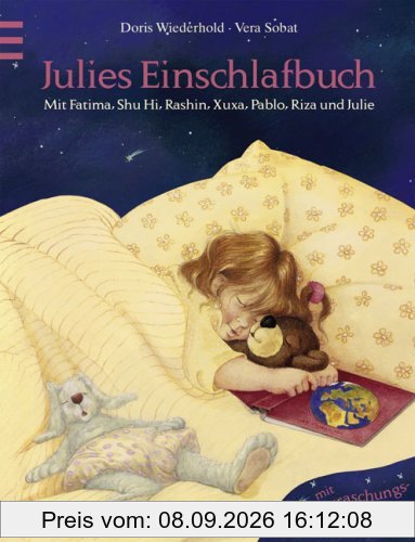 Julies Einschlafbuch: Eine nächtliche Reise zu den Kindern der Welt