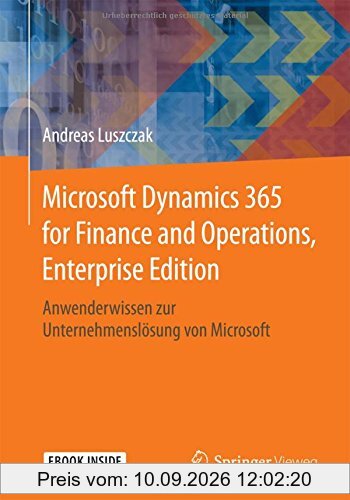 Microsoft Dynamics 365 for Finance and Operations, Enterprise Edition: Anwenderwissen zur Unternehmenslösung von Microsoft