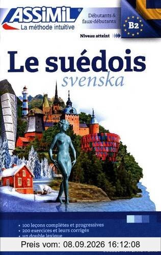 Le suédois : débutants & faux-débutants : niveau atteint B2. Svenska