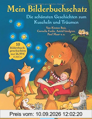 Mein Bilderbuchschatz. Die schönsten Geschichten zum Kuscheln und Träumen