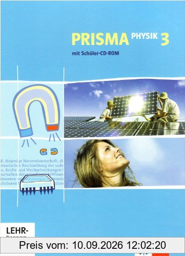 Prisma Physik - Ausgabe für Niedersachsen (Neubearbeitung): Prisma Physik. Neubearbeitung. Schülerbuch 9./10. Schuljahr mit CD-ROM. Ausgabe für Niedersachsen: Band 3