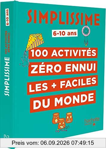 Simplissime : 100 activités zéro ennui les + faciles du monde : 6-10 ans